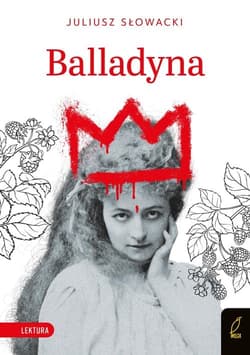 Balladyna Lektura - Juliusz Słowacki