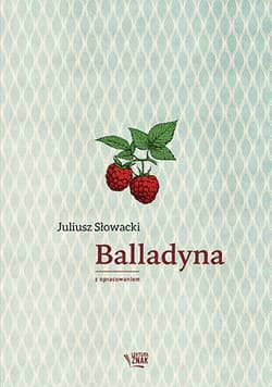 Balladyna. Lektura z opracowaniem - Juliusz Słowacki