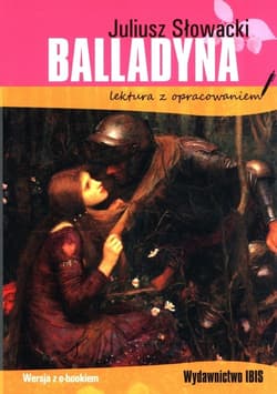 Balladyna Lektura z opracowaniem - Juliusz Słowacki
