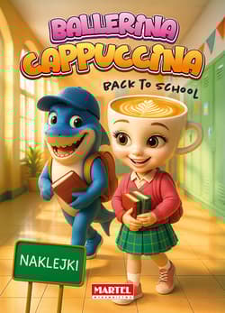 Ballerina Cappuccina. Back to school + naklejki - Praca zbiorowa, Opracowanie Zbiorowe
