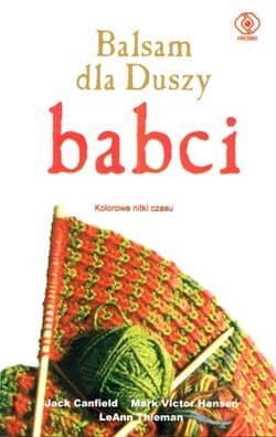 Balsam dla duszy babci Kolorowe nitki czasu