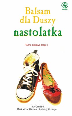 Balsam dla duszy nastolatka. Różne ciekawe drogi