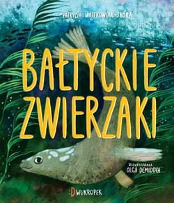 Bałtyckie zwierzaki - Wojtkowiak-Skóra Patrycja