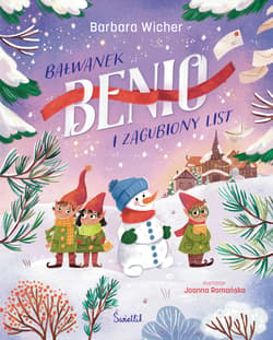 Bałwanek Benio i zagubiony list - Barbara Wicher