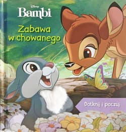 Bambi. Zabawa w chowanego. Disney. Dotknij i poczuj - Grace Baranowski