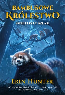 Bambusowe Królestwo Tom 5 Świetlisty szlak - Erin Hunter