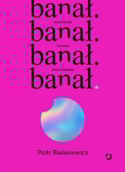 banał. możesz być sobą i nie musisz płacić za to wstydem - Piotr Białasiewicz