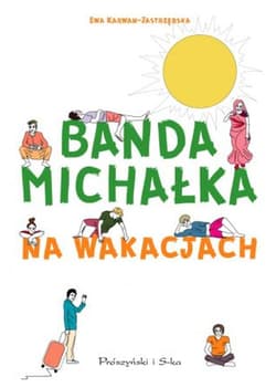 Banda Michałka Na wakacjach - Ewa Karwan-Jastrzębska
