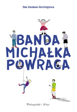 Banda Michałka powraca - ebook - Ewa Karwan-Jastrzębska