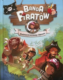 Banda Piratów Kradzież błyszczącego diamentu - Dupin Olivier, Parachini-Deny Juliette