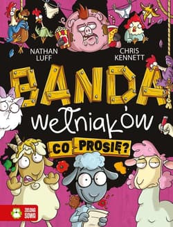 Banda Wełniaków. Co prosię? - Luff Nathan