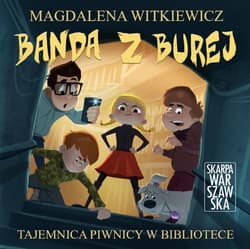 Banda z Burej. Tajemnica piwnicy w bibliotece - audiobook - Magdalena Witkiewicz