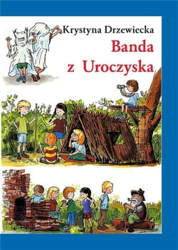 Banda z Uroczyska wyd. 4 - Krystyna Drzewiecka