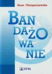 Bandażowanie w.2014 - Chrząszczewska Anna