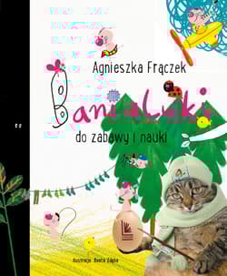 Banialuki do zabawy i nauki - Agnieszka Frączek