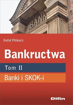 Bankructwa Tom 2 Banki i SKOK-i - Płókarz Rafał