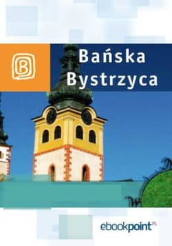 Bańska Bystrzyca. Miniprzewodnik - ebook