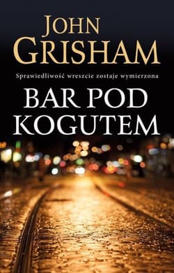 Bar Pod Kogutem - John Grisham