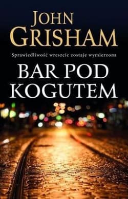 Bar Pod Kogutem - John Grisham