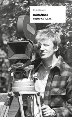 Barański. Rozmowa-rzeka - Marecki Piotr