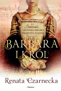 Barbara i król - ebook - Renata Czarnecka