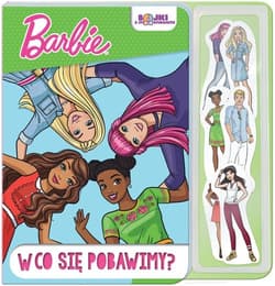 Barbie Bajki z magnesami W co się pobawimy? - Opracowanie Zbiorowe