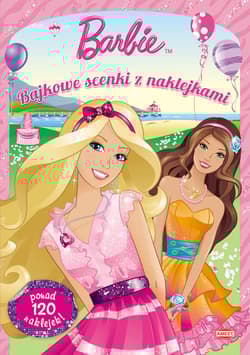 Barbie Bajkowe scenki z naklejkami SC111 - Opracowanie Zbiorowe