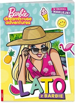 Barbie Dreamhouse Adventures Lato z Barbie - Opracowanie Zbiorowe