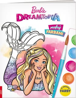 Barbie Dreamtopia Maluj farbami - Opracowanie Zbiorowe