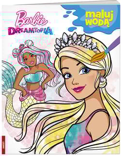 Barbie dreamtopia Maluj wodą MW-1402 - Opracowanie Zbiorowe