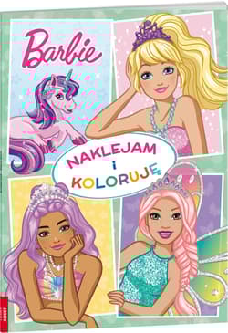 Barbie Dreamtopia Naklejam i Koloruję - Opracowanie Zbiorowe