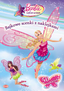 Barbie i sekret wróżek Bajkowe scenki z naklejkami SC107 - Opracowanie Zbiorowe