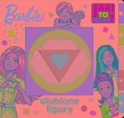 Barbie Jaki to kształt Ulubione figury