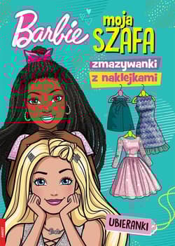 Barbie Moja szafa Zmazywanki z naklejkami - Opracowanie Zbiorowe