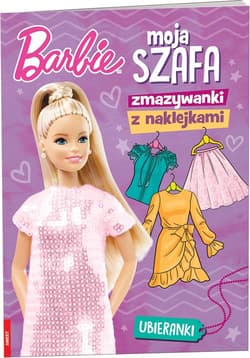 Barbie Moja szafa Zmazywanki z naklejkami - Opracowanie Zbiorowe