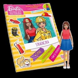 Barbie. Możesz być kim chcesz cz.11 Strażaczka - Opracowanie Zbiorowe