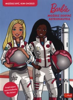 Barbie Możesz zostać astronautką - Opracowanie Zbiorowe