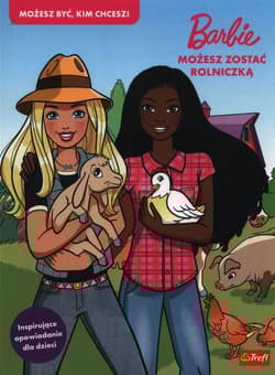 Barbie Możesz zostać rolniczką - Opracowanie Zbiorowe