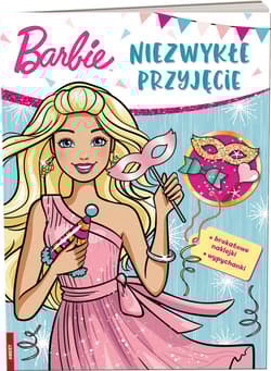Barbie Niezwykłe przyjęcie - Opracowanie Zbiorowe