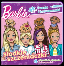 Barbie Puzzle i kolorowanki Słodkie szczeniaczki. - Opracowanie Zbiorowe