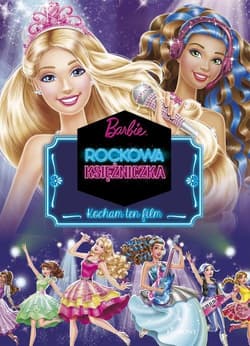 Barbie Rockowa Księżniczka Kocham ten film - Jamrógiewicz Marta