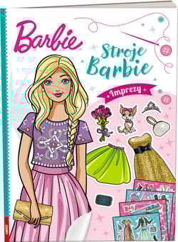 Barbie Stroje Imprezy - Opracowanie Zbiorowe