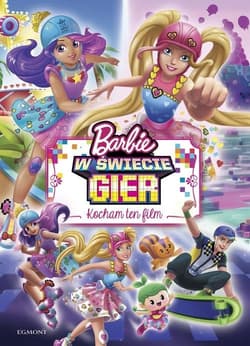 Barbie w świecie gier Kocham ten film - Opracowanie Zbiorowe