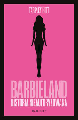 Barbieland. Historia nieautoryzowana