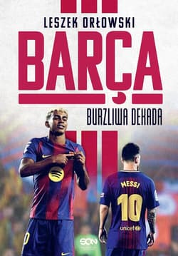 Barça. Burzliwa dekada - Leszek Orłowski