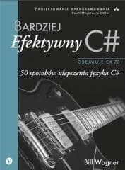 Bardziej efektywny C# - Bill Wagner