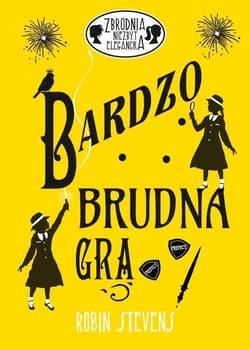 Bardzo brudna gra - Robin Stevens
