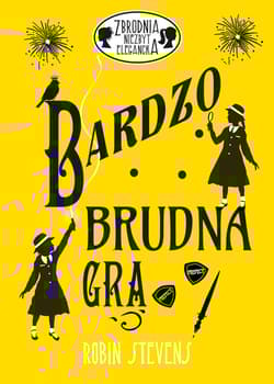 Bardzo brudna gra - Robin Stevens