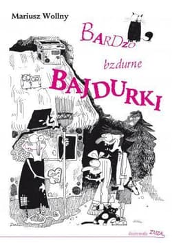 Bardzo bzdurne bajdurki dla rodziców i dzieci pod kontrolą - Mariusz Wollny