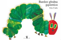 Bardzo głodna gąsienica mała - Eric Carle